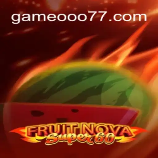 Explore the Exciting World of FruitNovaSuper60